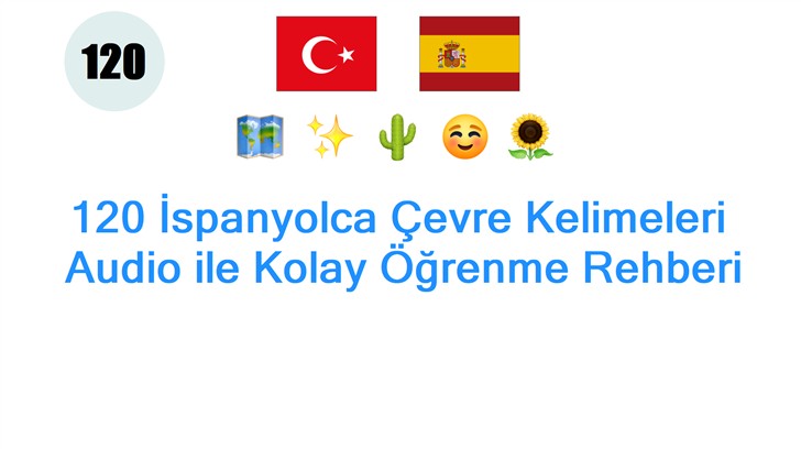 120 İspanyolca Çevre Kelimeleri: Audio ile Kolay Öğrenme Rehberi